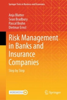 Risk Management in Banks and Insurance Companies : Step by Step