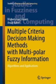 Multiple Criteria Decision Making Methods with Multi-polar Fuzzy Information : Algorithms and Applications