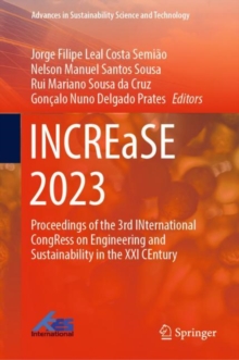 INCREaSE 2023 : Proceedings of the 3rd INternational CongRess on Engineering and Sustainability in the XXI CEntury