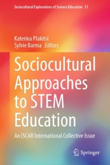 Sociocultural Approaches to STEM Education : An ISCAR International Collective Issue
