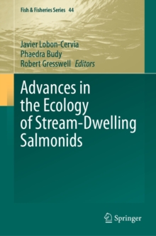 Advances in the Ecology of Stream-Dwelling Salmonids