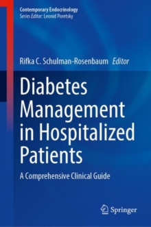 Diabetes Management in Hospitalized Patients : A Comprehensive Clinical Guide