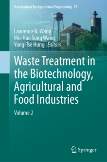 Waste Treatment in the Biotechnology, Agricultural and Food Industries : Volume 2