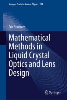 Mathematical Methods in Liquid Crystal Optics and Lens Design