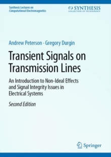 Transient Signals on Transmission Lines : An Introduction to Non-Ideal Effects and Signal Integrity Issues in Electrical Systems