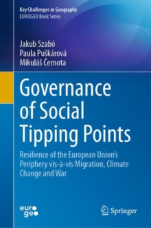 Governance of Social Tipping Points : Resilience of the European Union's Periphery vis-a-vis Migration, Climate Change and War