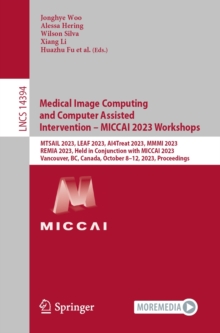 Medical Image Computing and Computer Assisted Intervention - MICCAI 2023 Workshops : MTSAIL 2023, LEAF 2023, AI4Treat 2023, MMMI 2023, REMIA 2023, Held in Conjunction with MICCAI 2023,  Vancouver, BC,
