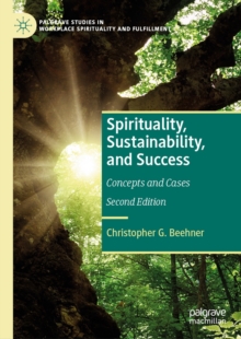 Spirituality, Sustainability, and Success : Concepts and Cases