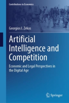 Artificial Intelligence and Competition : Economic and Legal Perspectives in the Digital Age