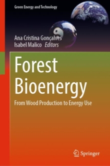 Forest Bioenergy : From Wood Production to Energy Use