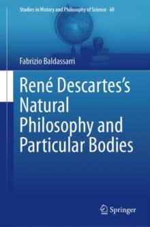 Rene Descartes’s Natural Philosophy and Particular Bodies