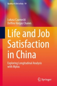 Life and Job Satisfaction in China : Exploring Longitudinal Analysis with Mplus