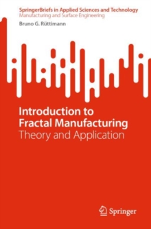 Introduction to Fractal Manufacturing : Theory and Application