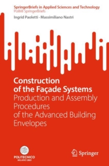 Construction of the Facade Systems : Production and Assembly Procedures of the Advanced Building Envelopes
