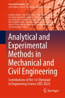 Analytical and Experimental Methods in Mechanical and Civil Engineering : Contributions of the 1st Olympiad in Engineering Science (OES 2023)