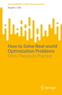 How to Solve Real-world Optimization Problems : From Theory to Practice