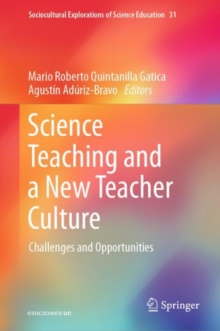 Science Teaching and a New Teacher Culture : Challenges and Opportunities
