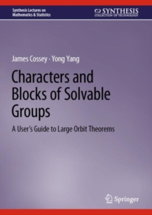Characters and Blocks of Solvable Groups : A User’s Guide to Large Orbit Theorems