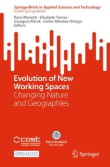 Evolution of New Working Spaces : Changing Nature and Geographies
