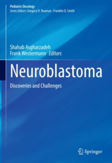 Neuroblastoma : Discoveries and Challenges