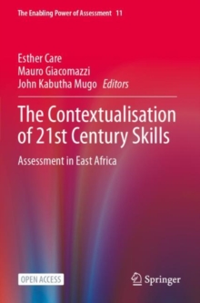 The Contextualisation of 21st Century Skills : Assessment in East Africa