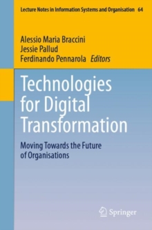 Technologies for Digital Transformation : Moving Towards the Future of Organisations