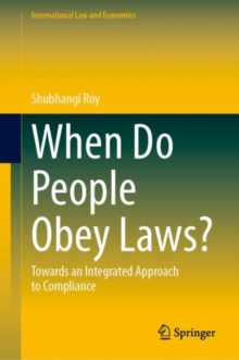 When Do People Obey Laws? :  Towards an Integrated Approach to Compliance