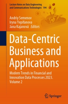 Data-Centric Business and Applications : Modern Trends in Financial and Innovation Data Processes 2023. Volume 2