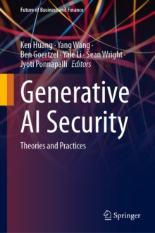 Generative AI Security : Theories and Practices