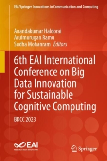 6th EAI International Conference on Big Data Innovation for Sustainable Cognitive Computing : BDCC 2023