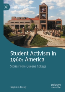 Student Activism in 1960s America : Stories from Queens College