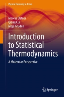 Introduction to Statistical Thermodynamics : A Molecular Perspective