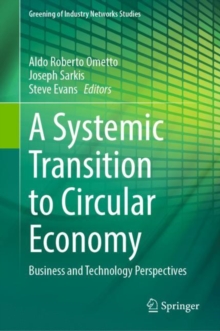 A Systemic Transition to Circular Economy : Business and Technology Perspectives