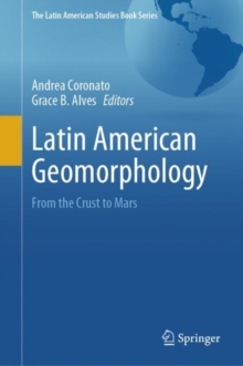 Latin American Geomorphology : From the Crust to Mars