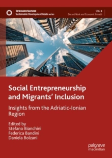 Social Entrepreneurship and Migrants' Inclusion : Insights from the Adriatic-Ionian Region
