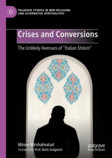 Crises and Conversions : The Unlikely Avenues of 