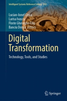 Digital Transformation : Technology, Tools, and Studies