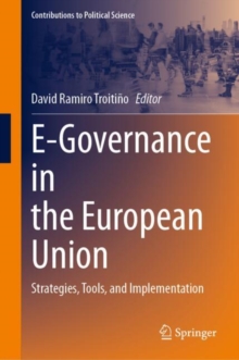 E-Governance in the European Union : Strategies, Tools, and Implementation