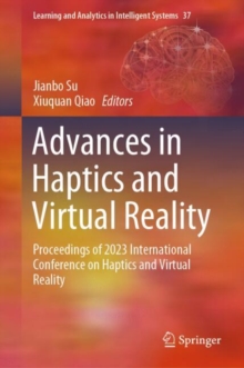 Advances in Haptics and Virtual Reality : Proceedings of 2023 International Conference on Haptics and Virtual Reality