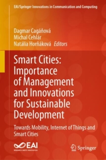 Smart Cities: Importance of Management and Innovations for Sustainable Development : Towards Mobility, Internet of Things and Smart Cities