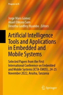 Artificial Intelligence Tools and Applications in Embedded and Mobile Systems : Selected Papers from the First International Conference on Embedded and Mobile Systems (ICTA-EMOS), 24-25 November 2022,