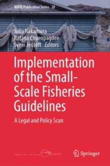 Implementation of the Small-Scale Fisheries Guidelines : A Legal and Policy Scan