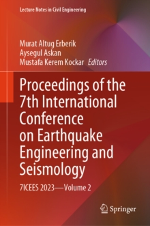 Proceedings of the 7th International Conference on Earthquake Engineering and Seismology : 7ICEES 2023-Volume 2
