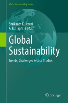 Global Sustainability : Trends, Challenges & Case Studies