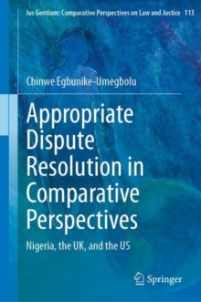 Appropriate Dispute Resolution in Comparative Perspectives : Nigeria, the UK, and the US