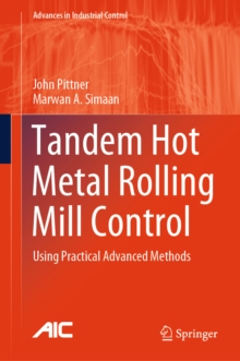 Tandem Hot Metal Rolling Mill Control : Using Practical Advanced Methods