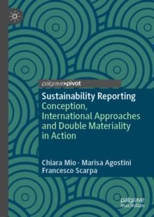 Sustainability Reporting : Conception, International Approaches and Double Materiality in Action