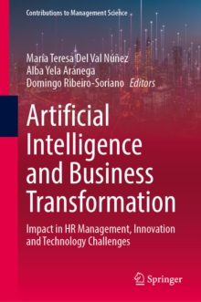 Artificial Intelligence and Business Transformation : Impact in HR Management, Innovation and Technology Challenges