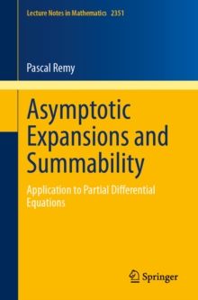 Asymptotic Expansions and Summability : Application to Partial Differential Equations