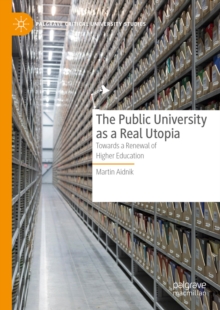 The Public University as a Real Utopia : Towards a Renewal of Higher Education